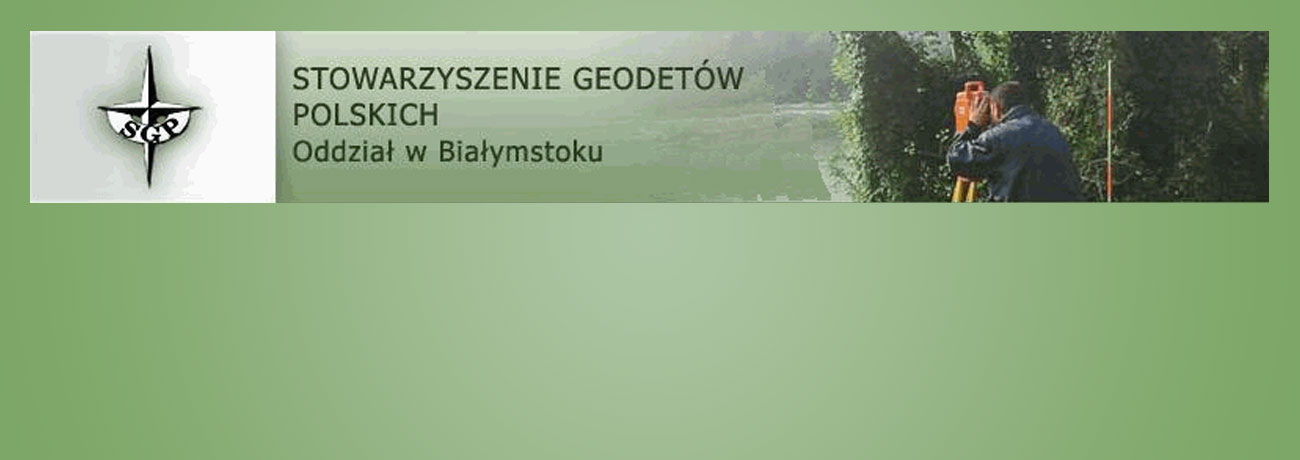 XL Walne Zebranie Delegatów Stowarzyszenia Geodetów Polskich, 20-22 maja 2022 r., Białystok.