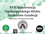 XVII Konferencja Ogólnopolskiego Klubu Studentów Geodezji, Wrocław, 27-28 kwietnia 2023 r.