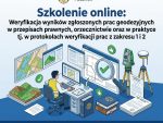 Szkolenie online: „Weryfikacja wyników zgłoszonych prac geodezyjnych w&nbsp;przepisach prawnych, orzecznictwie oraz&nbsp;w&nbsp;praktyce tj.&nbsp;w&nbsp;protokołach weryfikacji prac z&nbsp;zakresu 1 i&nbsp;2”.; 14 kwietnia 2026&nbsp;r.